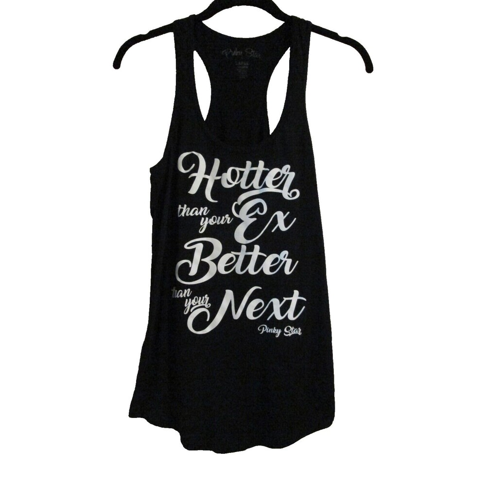 PINKY STAR Black Tank Top  Size Large Novelty  Tank Top "Hotter  Than Your Ex''